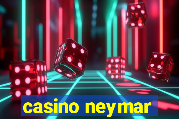 casino neymar